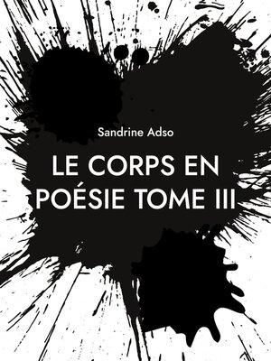cover image of Le Corps en Poésie Tome III
